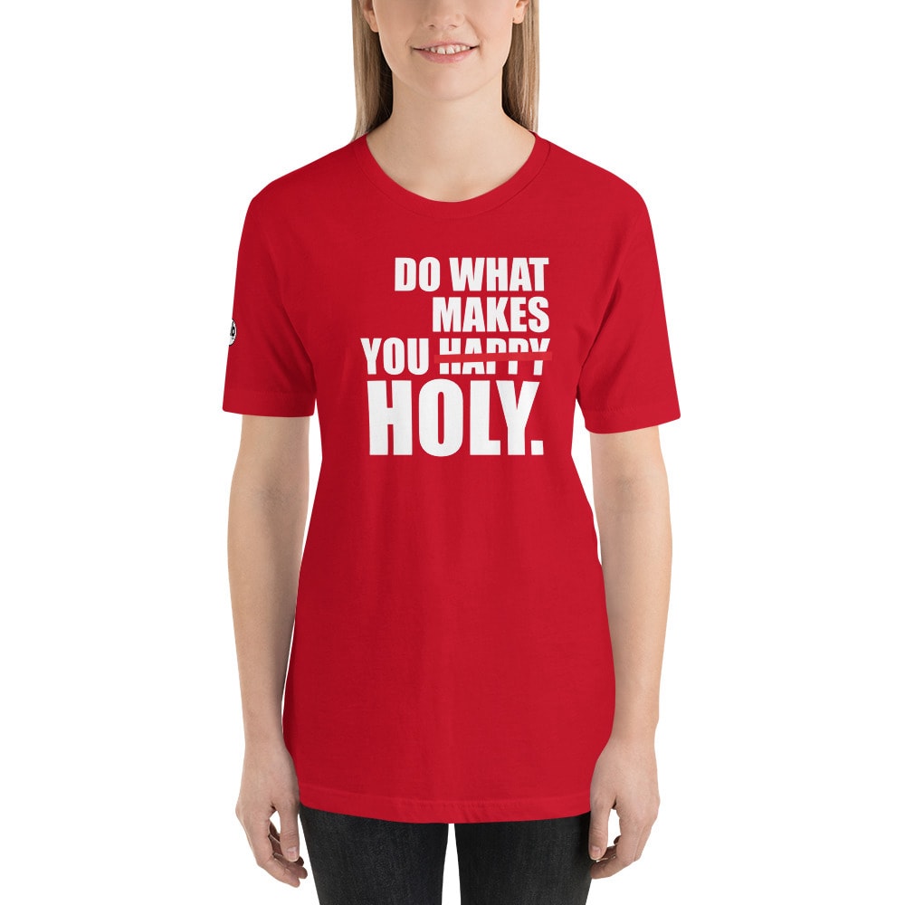 Do What Makes You Holy Women’s T-Shirt - Red