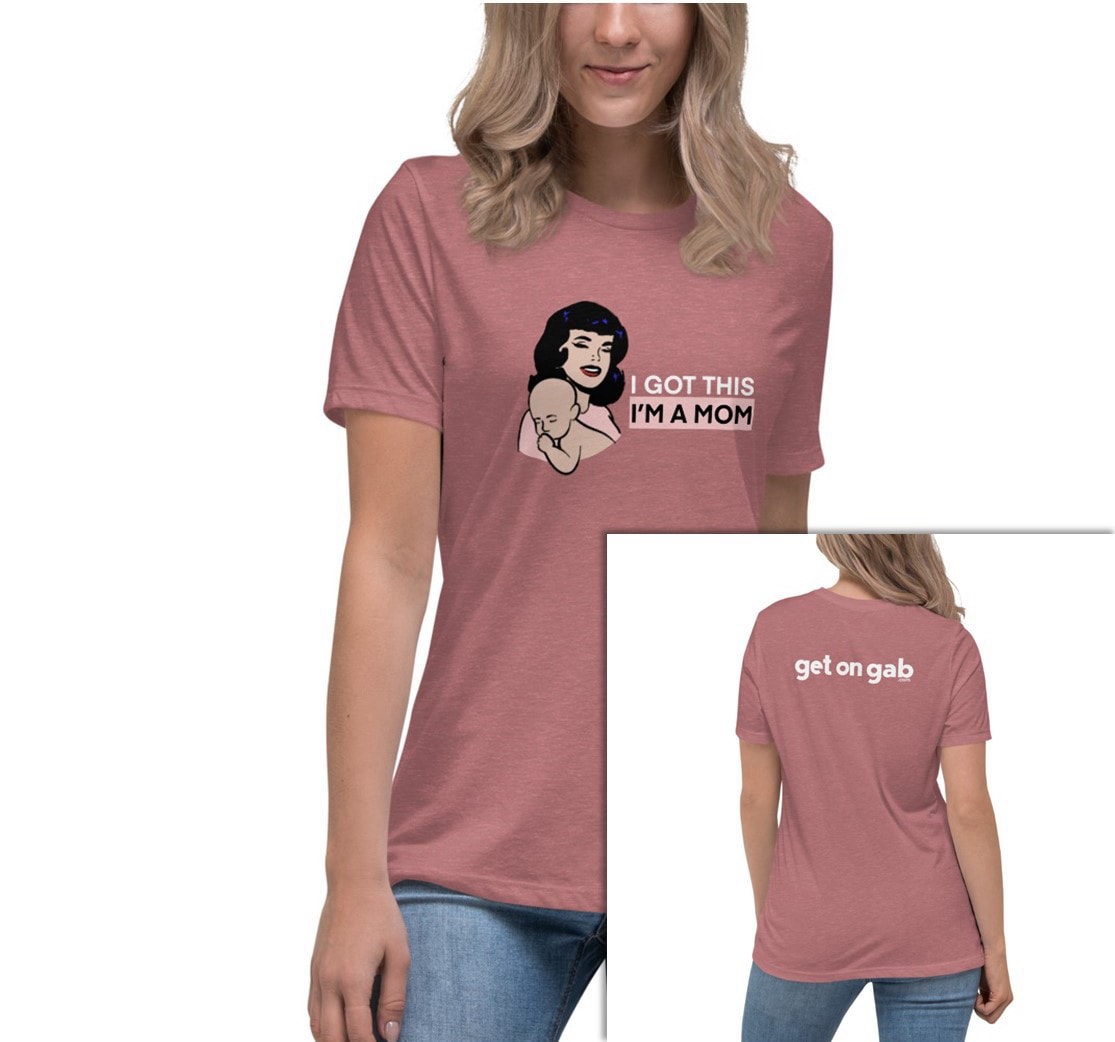 I Got This, I’m a Mom Mother & Baby T-Shirt - Heather Mauve