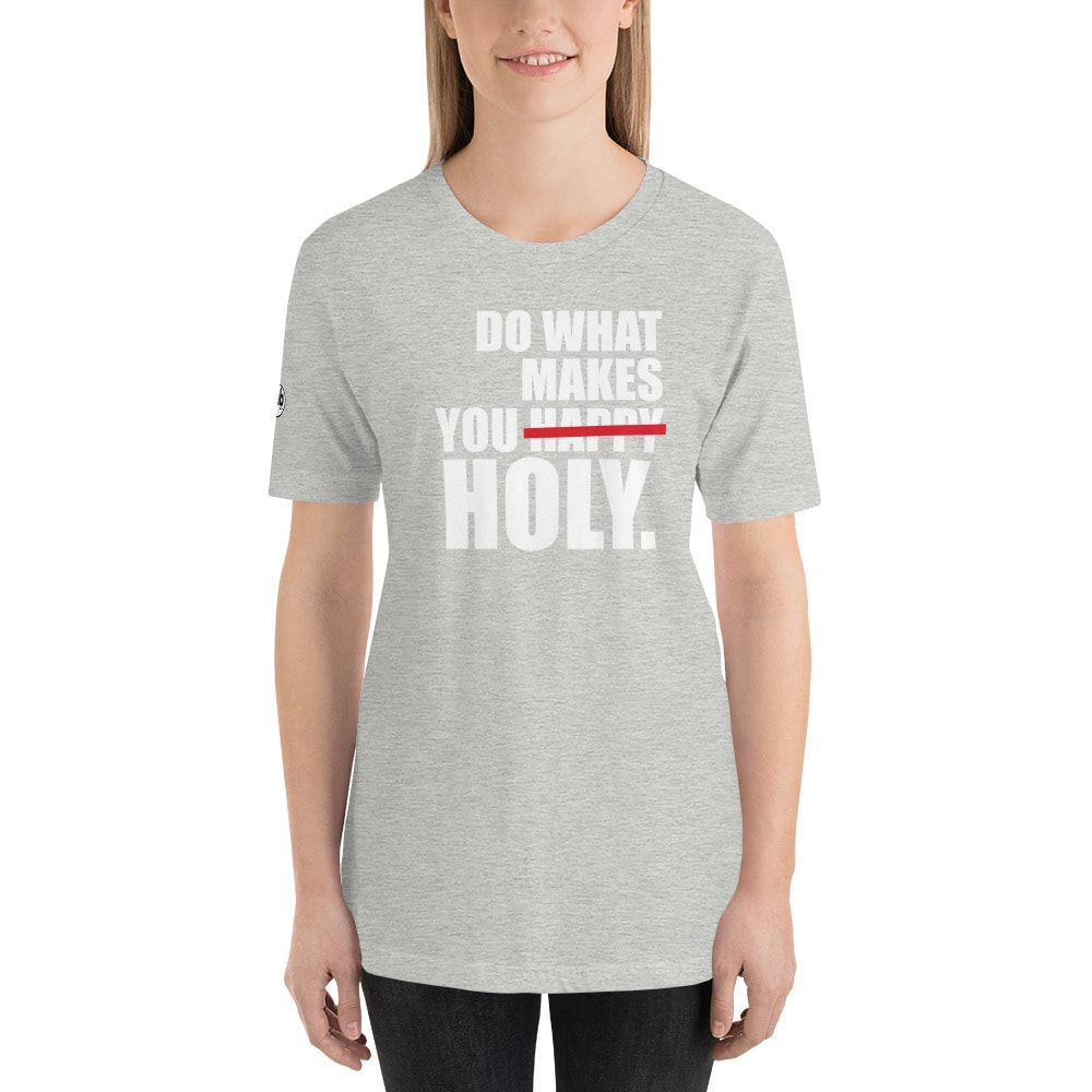 Do What Makes You Holy Women’s T-Shirt - Athletic Heather