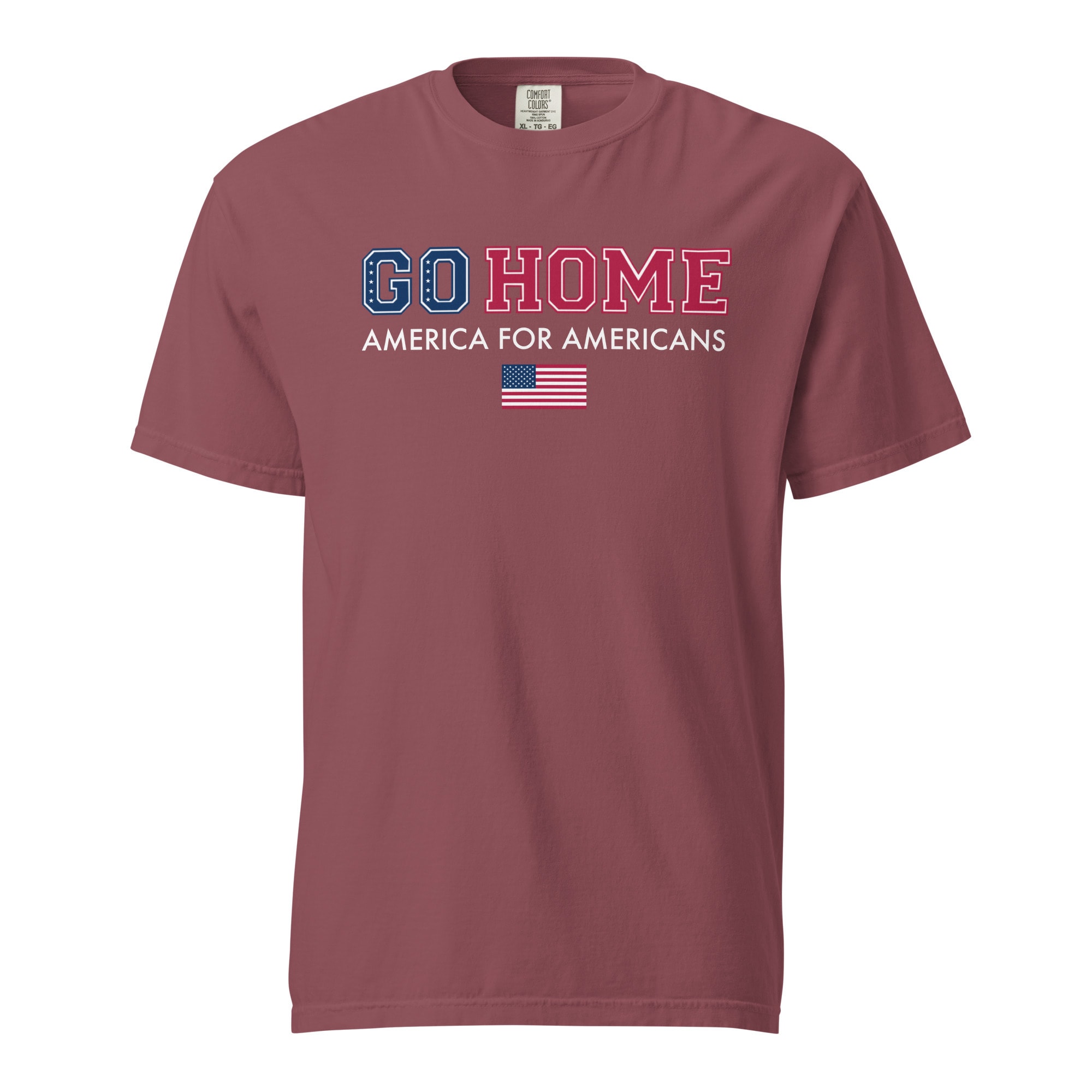 Go Home America for Americans T-Shirt - Brick