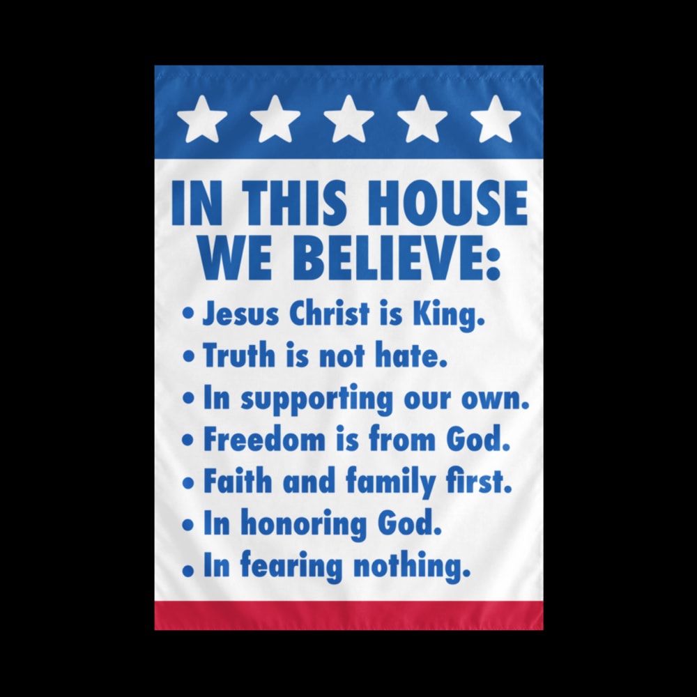 We Believe Faith, Family & Freedom Flag