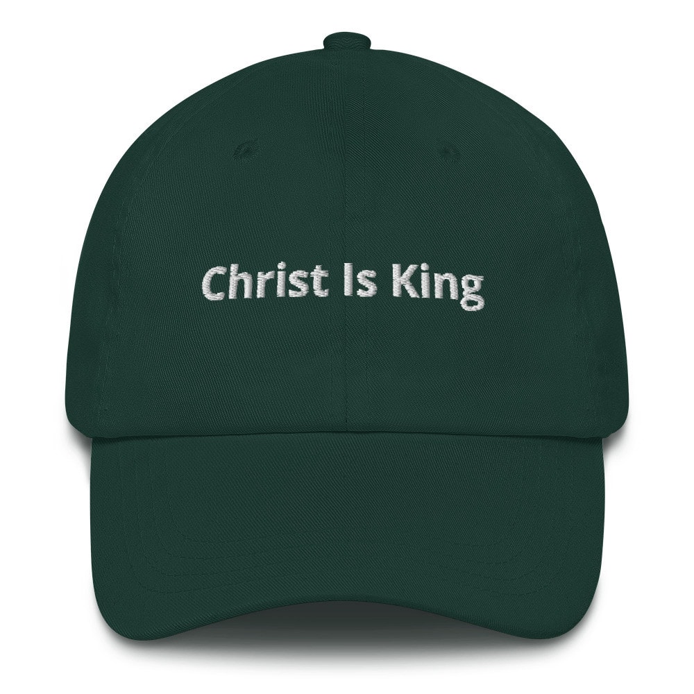 Christ is King Dad hat