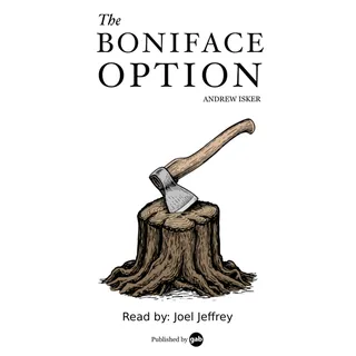 The Boniface Option: A Strategy For Christian Counteroffensive in a Post-Christian Nation Audiobook