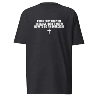 I Will Pray For You T-Shirt