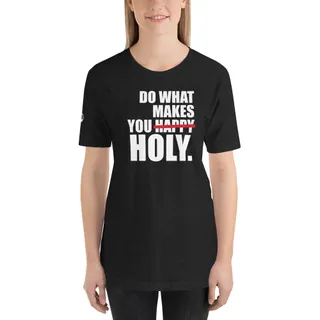 Do What Makes You Holy Women's T-Shirt - Black