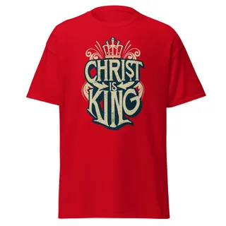 Christ is King T-Shirt