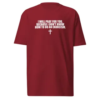 I Will Pray For You T-Shirt - Brick Red