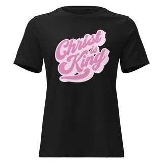 Christ is King Women's Relaxed T-Shirt - Black