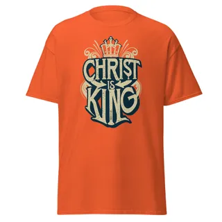 Christ is King T-Shirt - Orange