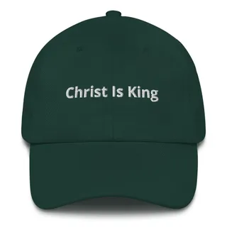 Christ is King Dad hat